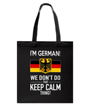 Load image into Gallery viewer, I'm German We Don't Keep Calm Funny Quote T-Shirt Basketweave Tote Bag