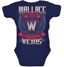 Load image into Gallery viewer, Wallace Blood Runs Through Veins Black Quote Name T-Shirt Baby Onesie