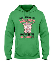 Load image into Gallery viewer, Funny Fat Pig Quote Custom T-Shirt For Friends Family Hoodie