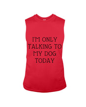 Load image into Gallery viewer, I'm Only Talking To My Dog Today Quote Tee Gift Unisex Long Sleeve