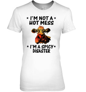 Heifer Not A Hot Mess Spicy Disaster Funny Quote Tee Ladies Tee