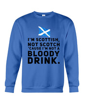 Load image into Gallery viewer, Scottish Not A Bloddy Drink Trending Quote T-Shirt Sweatshirt