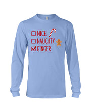 Load image into Gallery viewer, Nice Naughty Ginger Redhead T Shirt Unisex Long Sleeve