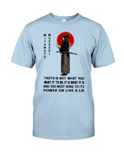 Load image into Gallery viewer, Miyamoto Musashi - Truth Is Not What You Want It To Be Guys Tee