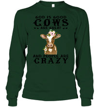 Load image into Gallery viewer, God Is Good Cows People Are Crazy Quote T-Shirt Unisex Long Sleeve