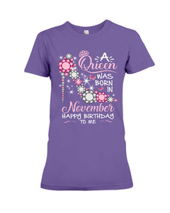 Happy Birthdat To November Queen T-Shirt Ladies Tee