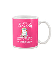 Load image into Gallery viewer, Unicorn Sarcasm Speak Wisely Funny Quote Mug