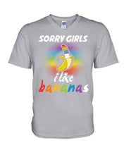 Load image into Gallery viewer, Sorry Girrls I Like Bananas Funny Tee Gift Guys V-Neck