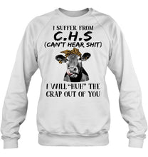 Load image into Gallery viewer, I Suffer From C.S.H Cows Lovers T-Shirt Sweatshirt