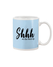 Load image into Gallery viewer, Shut The F Funny Quote T-Shirt Mug
