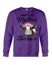 Load image into Gallery viewer, I Have All Together I Just Can't Find It Sweatshirt