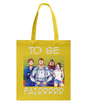 Load image into Gallery viewer, Letterkenny - To Be Fairrr Shirt Basketweave Tote Bag