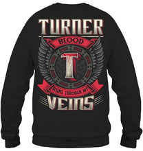 Load image into Gallery viewer, Turner Blood Runs Through Veins Black Quote Name T-Shirt Sweatshirt