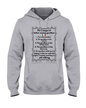 Load image into Gallery viewer, Italian Say Goodbye Funny Tee Hoodie