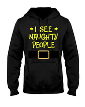 Load image into Gallery viewer, Santa Claus I See Naughty People Christmas T-Shirt Hoodie