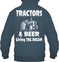 Load image into Gallery viewer, Tractors And Beer Living The Dream Gift For Daddy Father Farmers Hoodie