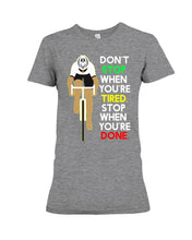 Load image into Gallery viewer, Cycling Don't Stop For Cyclist Ladies Tee