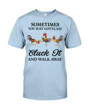Load image into Gallery viewer, Cluck It Chicken Funny Quote T-Shirt Guys Tee