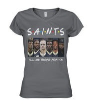 Load image into Gallery viewer, Saints I'll Be There For You Ladies V-Neck
