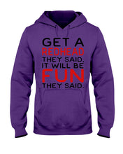 Load image into Gallery viewer, Get A Redhead It Will Be Fun Quote T-Shirt Hoodie