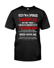 Load image into Gallery viewer, Gift For Spoiled Daughter Funny Quote Ladies Tee