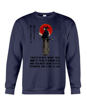 Load image into Gallery viewer, Miyamoto Musashi - Truth Is Not What You Want It To Be Sweatshirt