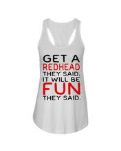 Load image into Gallery viewer, Get A Redhead It Will Be Fun Quote T-Shirt Ladies Flowy Tank