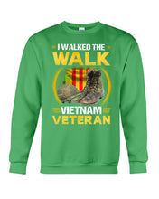 Load image into Gallery viewer, Walked The Walk Vietnam Veteran T-Shirt Sweatshirt