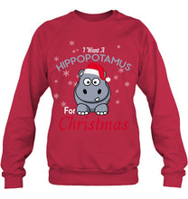 Load image into Gallery viewer, I Want A Hippopotamus For Christmas Shirt Sweatshirt