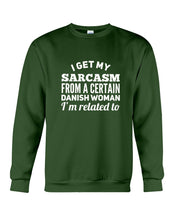 Load image into Gallery viewer, Danish Sarcasm Inherited Women Sweatshirt