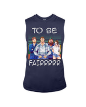 Load image into Gallery viewer, Letterkenny - To Be Fairrr Shirt Unisex Long Sleeve