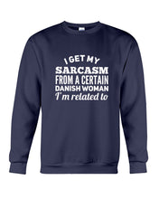 Load image into Gallery viewer, Danish Sarcasm Inherited Women Sweatshirt