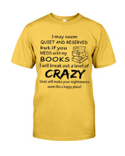 Load image into Gallery viewer, Crazy If You Mess With My Books Gift For Book Lovers T-Shirt Guys Tee