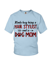 Load image into Gallery viewer, Hair Stylist And Dog Mom Gift For Dog Lovers Funny T-Shirt Youth Tee