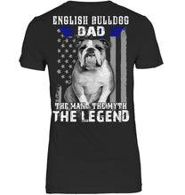 Load image into Gallery viewer, English Bulldog  - The Man - The Myth - The Legend Black T-Shirt Ladies Tee