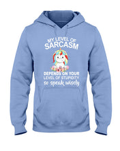 Load image into Gallery viewer, Unicorn Sarcasm Speak Wisely Funny Quote Hoodie