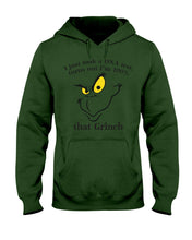 Load image into Gallery viewer, I Just Took A Dna Test, Turns Out I'm 100% That Grinch Hoodie