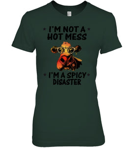 Heifer Not A Hot Mess Spicy Disaster Funny Quote Tee Ladies Tee