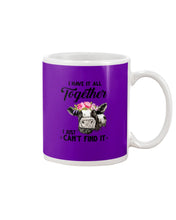 Load image into Gallery viewer, I Have All Together I Just Can't Find It Mug