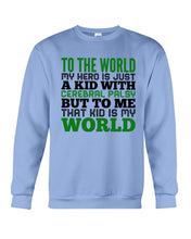 Load image into Gallery viewer, That Kid Is My World Great Gift For Children Family Sweatshirt