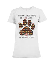 Load image into Gallery viewer, A Woman Cannot Survive On Books Alone T-Shirt Ladies Tee