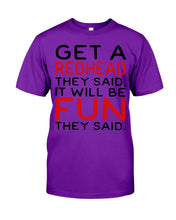 Load image into Gallery viewer, Get A Redhead It Will Be Fun Quote T-Shirt Guys Tee
