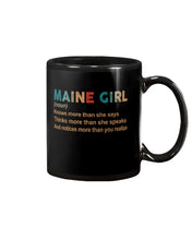 Load image into Gallery viewer, Maine Girl Knows More Than She Says Funny T-Shirt Mug