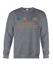 Load image into Gallery viewer, Maine Girl Knows More Than She Says Funny T-Shirt Sweatshirt