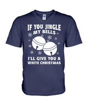 Load image into Gallery viewer, If You Jingle My Bells I'll Give You A White Christmas Guys V-Neck