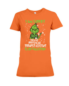 Funny Grinch Quote Physical Therapist On Vacation Christmas Tee Ladies Tee