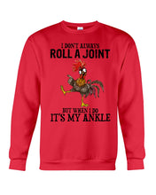 Load image into Gallery viewer, Chicken Roll A Joint Funny Quote T-Shirt For Friends Family Sweatshirt