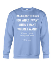 Load image into Gallery viewer, Grumpy Old Man March Wife Black Quote T-Shirt Sweatshirt