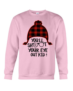 Funny Christmas T-Shirt Shoot Your Eye Out Sweatshirt