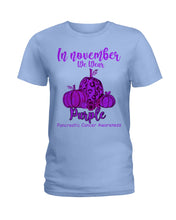 Load image into Gallery viewer, November We Wear Pancreatic Cancer Awareness T-Shirt Ladies Tee